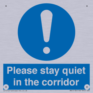 Please stay quiet in the corridor